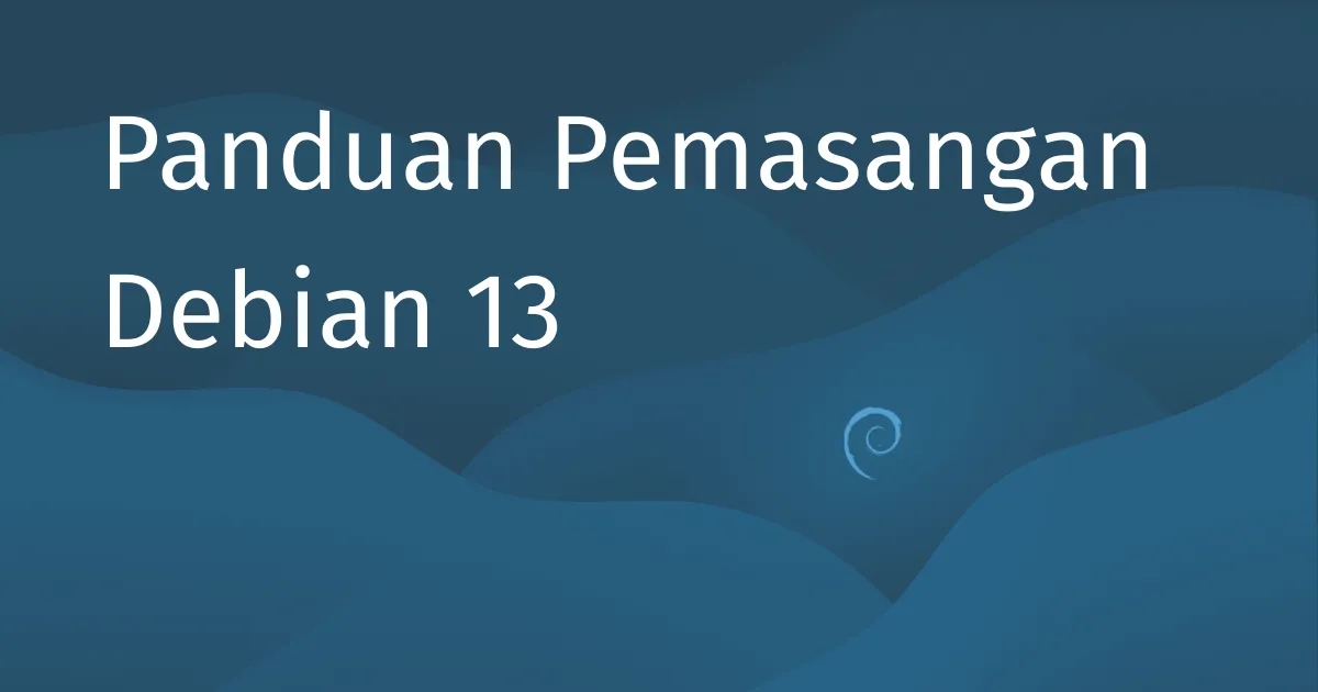Panduan memasang Debian 13